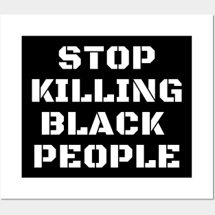 Stop Killing Black People, Black Lives Matter, Black History Posters and Art